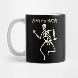 Never Stop Dancing Mug